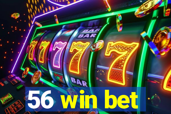 56 win bet